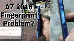 Samsung Galaxy A7 2018 Fingerprints Problem || Channel S ||