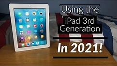 Is The iPad 3rd Generation Still Usable In 2021?