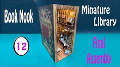 DIY Book Nook Eternal Bookstore 3D Minature Wooden Library Self Build (Part 12) Final Assembly