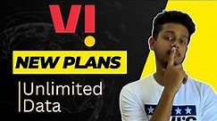 Vodafone Idea 7 New Prepaid Plans Detailed | 2 Plans with Unlimited Data