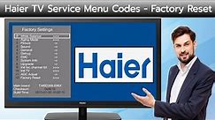 How to perform forced or hard factory reset on Haier LED TV | Access service menu on any Haier TV