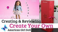 CREATE YOUR OWN Doll Opening & Reviewing | Jess Mold | American Girl