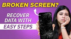 How to recover data when your phone screen is broken | Easy DIY methods in Hindi 📱