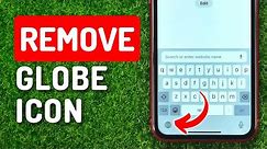 Clean Up Your Keyboard: How to Remove the Globe Icon on Your iPhone