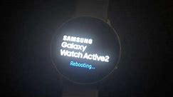 Galaxy Watch Active 2 Reboot Problem