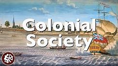 Colonial Society - British America in the 1700s | American History Flipped Classroom