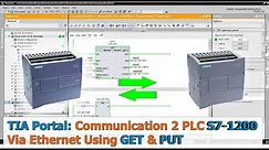 TIA Portal: Communication Between 2 PLCs S7-1200 Via Ethernet Using GET And PUT Instruction