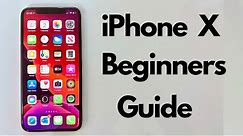 iPhone X How To Guide for Beginners