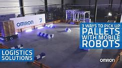 Logistics Industry | 3 Ways to Pick Up Pallets With Mobile Robots