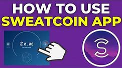How To Use Sweatcoin App For Beginners (2024)