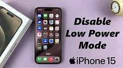 How To Turn Off Power Saving Mode On iPhone 15 & iPhone 15 Pro
