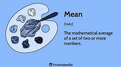 What Is a Mean? Definition in Math and Formula for Calculation