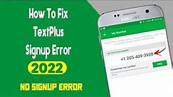How To Fix TextPlus Sign Up Error 2022