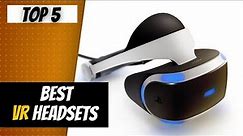 5 Best VR Headsets for Gaming, Movies, and More (2024)