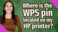 Where is the WPS pin located on my HP printer?