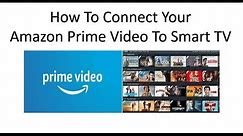 How To Add And Start Watching Amazon Prime Video Movies On Your Smart TV