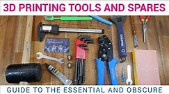 Essential (and obscure) 3D printing tools and spares