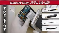 How to disassemble 📱 Samsung Galaxy A9 Pro (2016) SM-A910 / SM-A9100 Take apart Tutorial