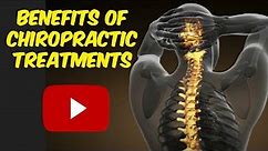 7 Benefits of Chiropractic Treatments
