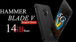 HAMMER BLADE V 5G Rugged Smartphone | 14GB Ram | 120Hz Refresh Rate | 2024.