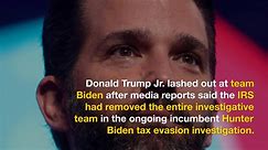 Trump Jr. Lashes Out After IRS Reportedly Fires Team Investigating Hunter Biden Case: 'Not Even Trying To Hide Corruption'