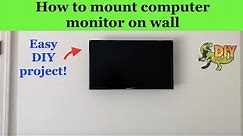 How to mount computer monitor on wall - DIY