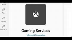 How To Reinstall Gaming Services On Windows 11 & 10