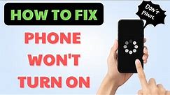 Don't Panic⏬👇: How to Fix a Phone That Won't Turn On