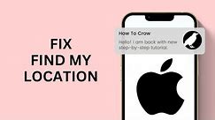 How to Fix Find My Location Not Working Issue on iPhone | Find My iPhone Not Working