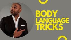 9 BODY LANGUAGE Tricks Every Man Should Know