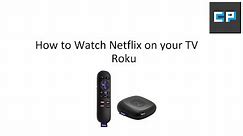 How to watch Netflix on Roku