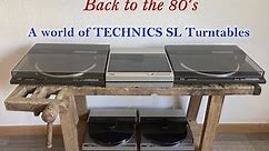 TECHNICS SL-10 / SL-7 / SL-5 / SL-QL1 ! BACK TO THE 80'S !