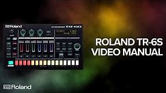 Roland TR-6S Rhythm Performer Video Manual