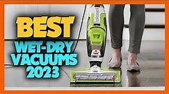 Top 10 Best Wet Dry Vacuum of 2023