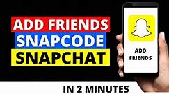 How To Add Friends By Snapcode on Snapchat 2022 ( Android + ios iPhone ) How To Add Snapchat friends