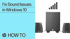 Fix Sound Issues in Windows 10 | HP Computers | HP Support