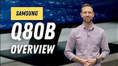 Samsung Q80B Series QLED Overview