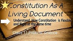 Constitution as a Living Document, class 11 political science