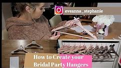How to Create your Bridal Party Hangers