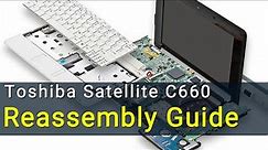 Toshiba Satellite C660 Laptop Reassembly Guide