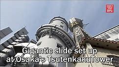 Gigantic slide set up at Osaka's Tsutenkaku Tower