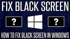 How to FIX Black or Blank Screen in Windows 10