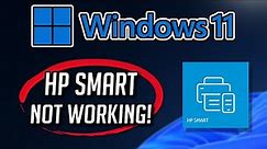 HP Smart Not Working Fix Windows 11/10 [Tutorial]