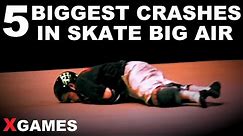 5 of the BIGGEST CRASHES in Skateboard BIG AIR History | X Games