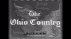STANDARD OIL 1938 HISTORY OF THE SETTLEMENT OF OHIO PIONEERS OF THE OHIO COUNTRY DOCUMENTARY 47274
