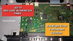 How To Fix 6 Times blinking on SONY LED TV|Six time Redlight Blinking Solution||LED|Repair
