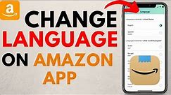 How to Change Language on Amazon App - 2022