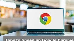 Why Google chrome is so slow?10 Tweaks to make it faster in 2024