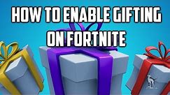 How To Give/Receive Gifts In Fortnite