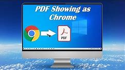 PDF Showing as Chrome